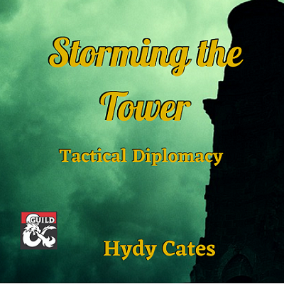 Storming the Tower: Tactical Diplomacy by Hydy Cates